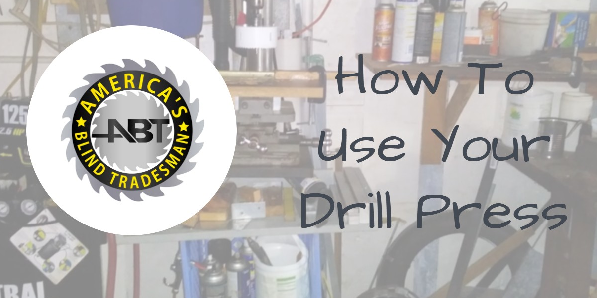 How To Use Your Craftsman Drill Press